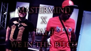 MasterMind x Taï J - We in this B*tch (Studio Performance)▲YBE Video▲