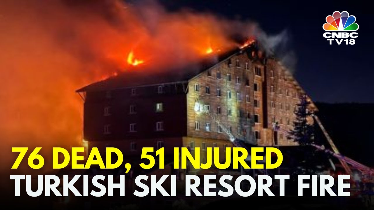 Hotel Fire At Turkey Ski Resort Kills At Least 76 People | Turkey News | N18G | CNBC TV18