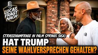 Hat Trump seine Wahlversprechen gehalten? - Straßenumfrage in Palm Springs (USA)