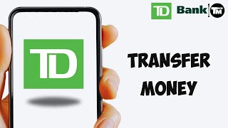 How to Transfer Money TD Bank App !! E-transfer Money TD app 2024