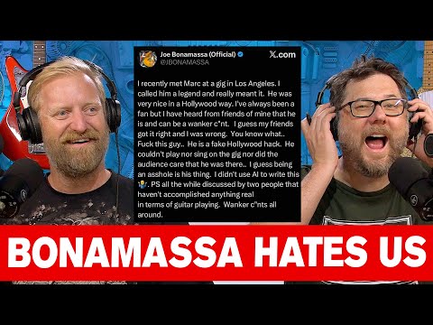 "WANKER C"NTS ALL AROUND" - Did we give Joe Bonamassa the Blues?