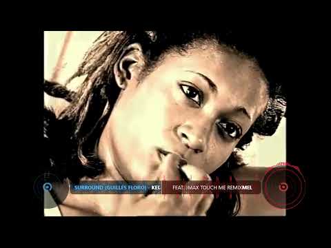 Keiza Mel Feat JmaX Touch Me REMIX