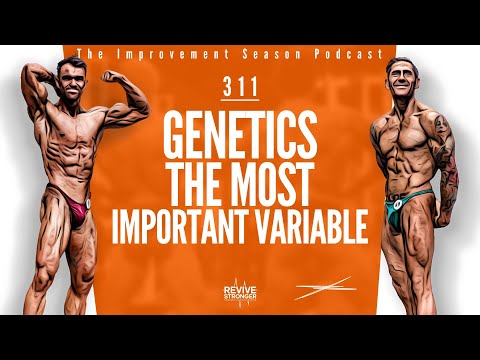 311: Genetics | The Most Important Variable - The Improvement Season Podcast