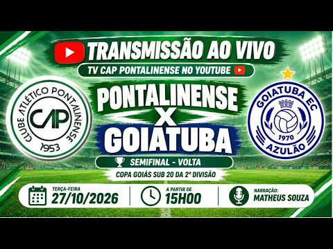 PONTALINENSE X GOIATUBA - AO VIVO - SEMIFINAL VOLTA NA COPA GOIÁS SUB 20 DA 2ª DIVISÃO