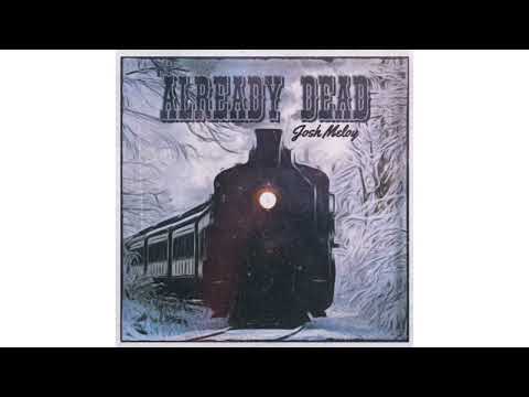 Already Dead - Josh Meloy