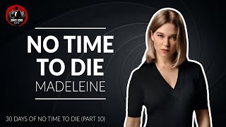 NO TIME TO DIE Review (Part 10) - Madeleine Swann