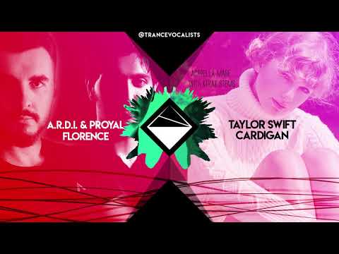 Taylor Swift x A.R.D.I. x Proyal - Cardigan in Florence (TranceX Mashup)