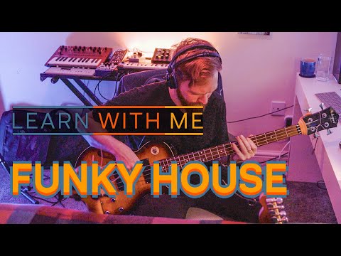 Learn with me: Funky House
