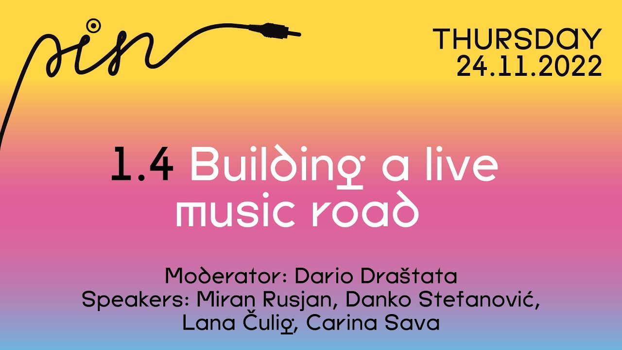 BUILDING A LIVE MUSIC ROAD | PIN CONFERENCE 2022