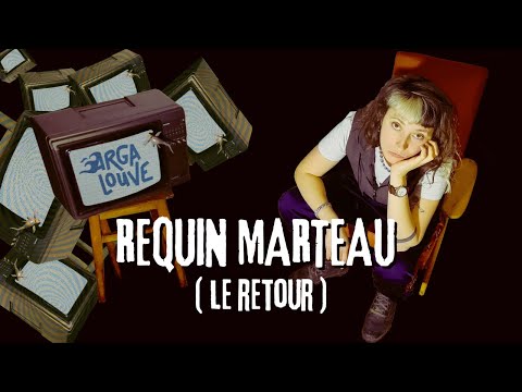 Argalouve - Requin Marteau (le retour )