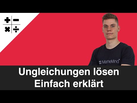 Ungleichungen lösen einfach erklärt