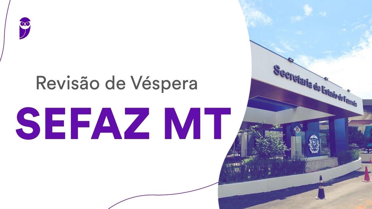 Revisão de Véspera SEFAZ MT