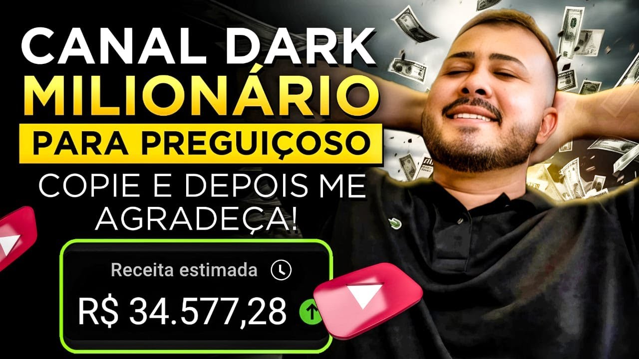 Como Criar um Canal Dark Milionário INICIANTE🤑 o Mais Fácil da sua Vida (100% Monetizável)