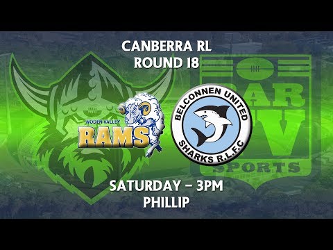 2018 Canberra RL 1st Grade Round 18 - Woden Valley Rams v Belconnen United Sharks