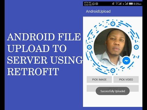 ANDROID IMAGE/VIDEO UPLOAD TO SERVER USING RETROFIT