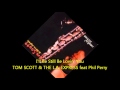 Tom Scott & The L.A. Express - I'LL BE STILL LOVIN' YOU feat Phil Perry