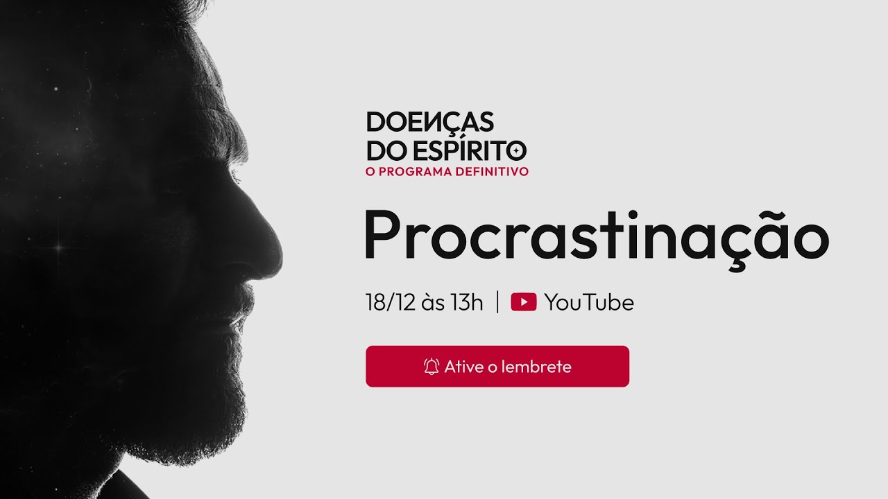 Procrastinação | Eixo Experience - Doenças do Espírito