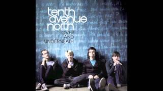 Tenth Avenue North: &quot;Hallelujah&quot; (Over and Underneath)