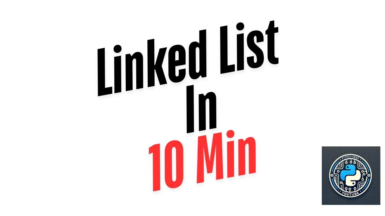 Linked Lists in Python – Explained in 10 Minutes!