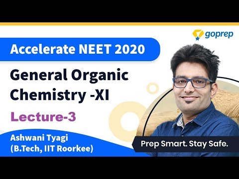 Accelerate NEET 2020 | General Organic Chemistry | GOC | Lecture-3| Class 11 | Ashwani Sir | Goprep Video
