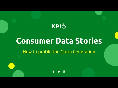 Consumer Data Stories: How to profile the Greta Generation