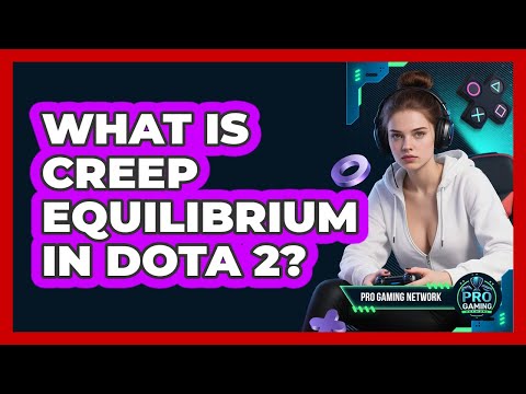 What Is Creep Equilibrium In Dota 2? - Pro Gaming Network