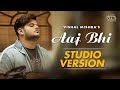 Vishal Mishra Aaj Bhi Studio Version VYRL Originals