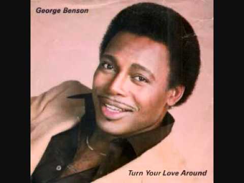 George Benson  -  Turn Your Love Around