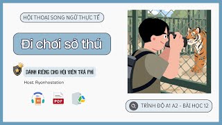 Bài 12 - Đi Chơi Sở Thú