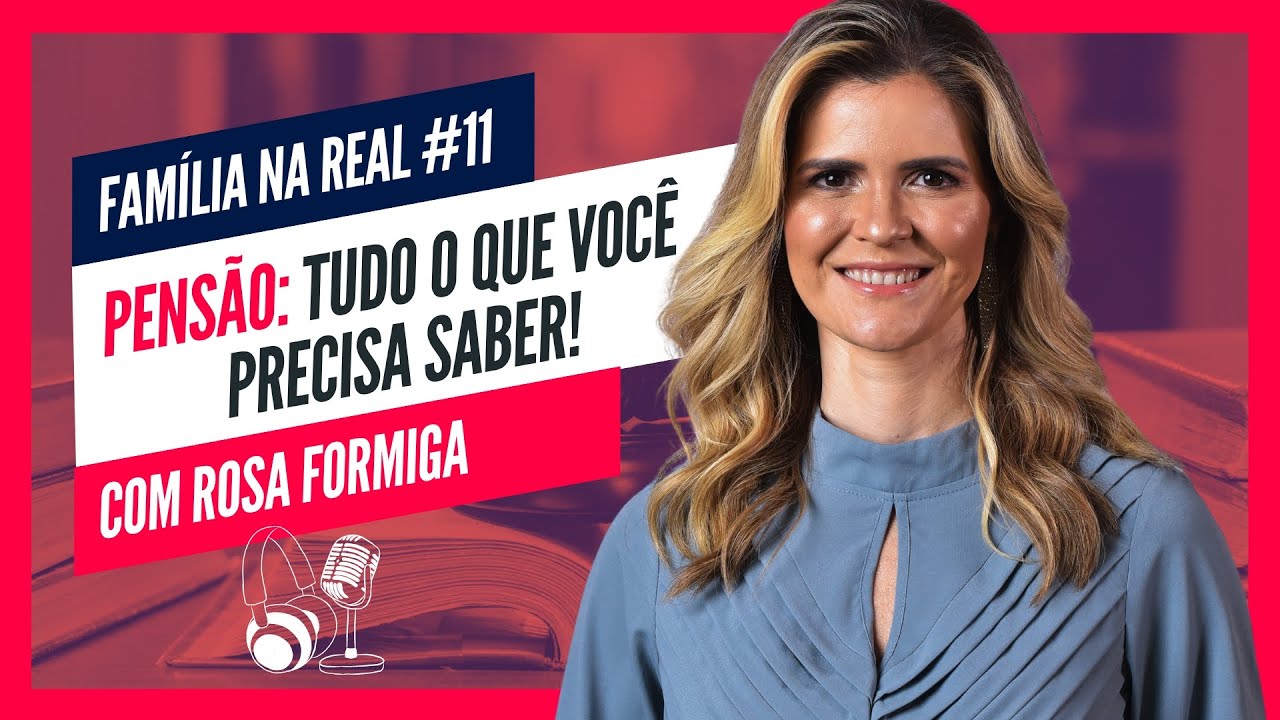 PENSÃO ALIMENTÍCIA: TUDO o que você PRECISA SABER! | 011 - Podcast