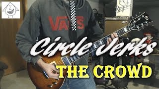Circle Jerks - The Crowd - Guitar Cover (Tab in description!)