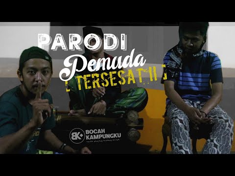 bocah-kampungku-tersesat-pemuda-tersesat-parodi-bersama-kang-yayan-kang-rochman