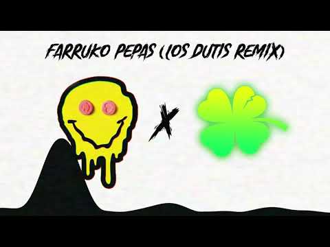 FARRUKO - PEPAS (LOS DUTIS REMIX)