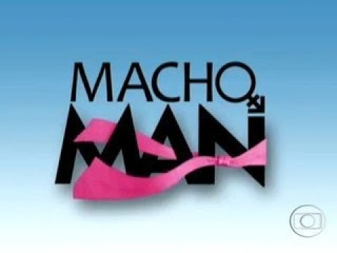VINHETA DE ABERTURA | MACHO MAN | REDE GLOBO | 2011