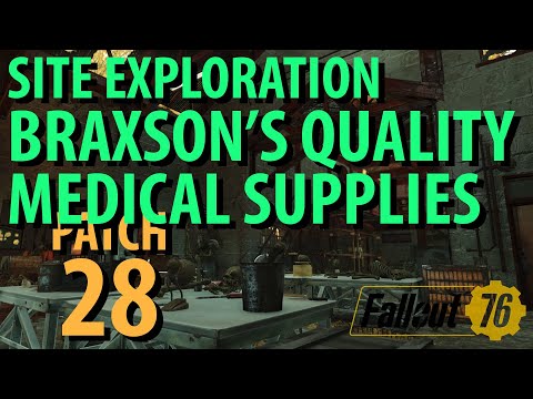 Fallout 76: BRAXSON'S QUALITY MEDICAL SUPPLIES Exploration Guide, Patch 28