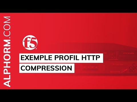 Exemple Profil HTTP Compression sous F5 BIG IP Vidéo Tuto