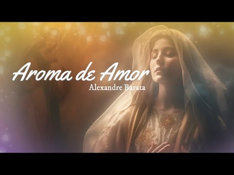 Aroma De Amor - Alexandre Barata