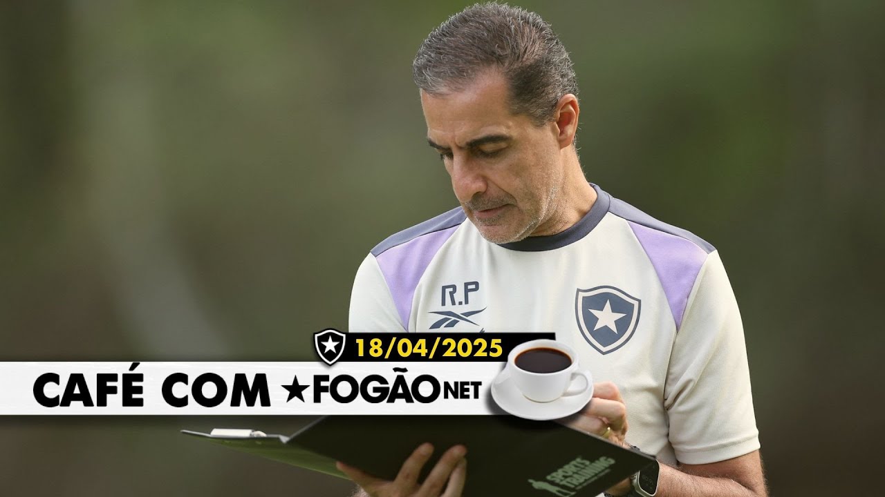 LIVE CAFÉ COM FOGÃONET | Botafogo mira em ajustes; jogo com Ceará será no Niltão; Reinier sondado