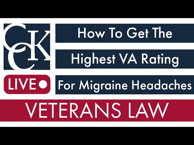 How To Get The Highest VA Rating For Migraines