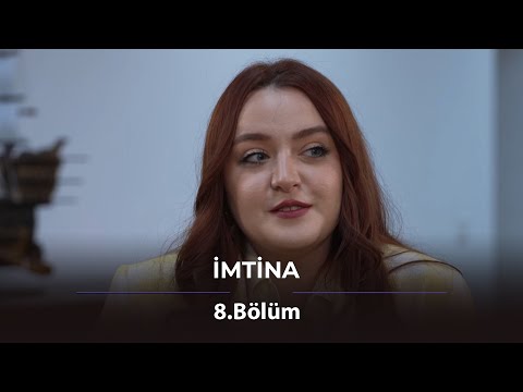 İmtina / 8. Bölüm