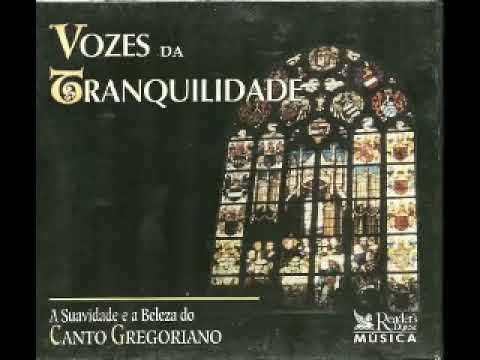 Música para Orar - Canto Gregoriano Vozes da tranquilidade vol I
