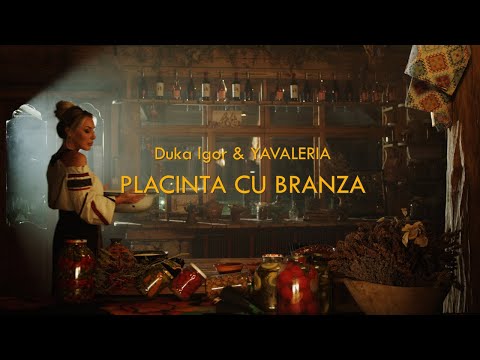 Duka Igor & YAVALERIA - Placinta cu branza [Official Video]