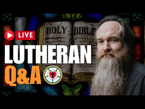 Dr. Eric Phillips AMA | Answering YOUR Lutheran Questions | Lutheran Q&A