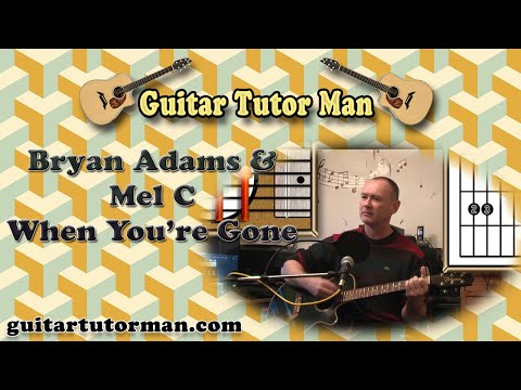 When You're Gone - Bryan Adams & Mel C - Acoustic Guitar Lesson (easy-ish)