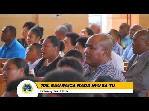 Hymn 108 (FHB) - Bau Raica Mada Ni'u Sa Tu