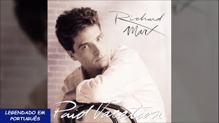 Richard Marx - Nothing To Hide (Tradução / Legendado em Português)
