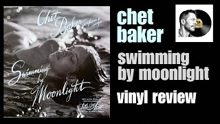 Chet Baker – Swimming by Moonlight | New music from the “Let’s Get Lost” Sessions