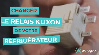 Réfrigérateur : Changer le relais klixon