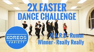 [Koreos Variety] EP 40 - 2X Faster Dance Challenge: K.A.R.D Rumor + Winner Really Really