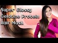 Super Glossy Gelatine Protein Hair Mask/Long Strong Shiny Hair - Ghazal Siddique